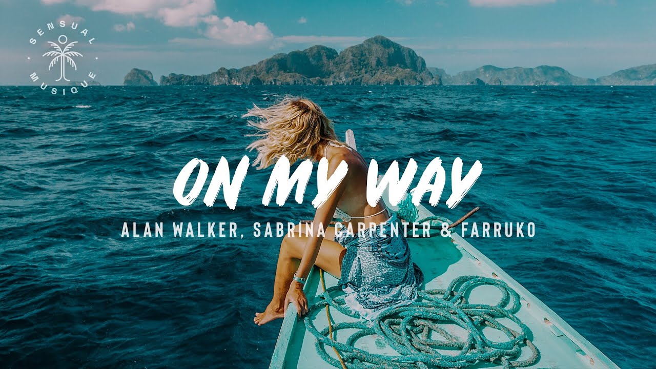 On My Way Lyrics - Alan Walker, Sabrina Carpenter & Farruko