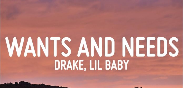Wants And Needs Lyrics – Drake